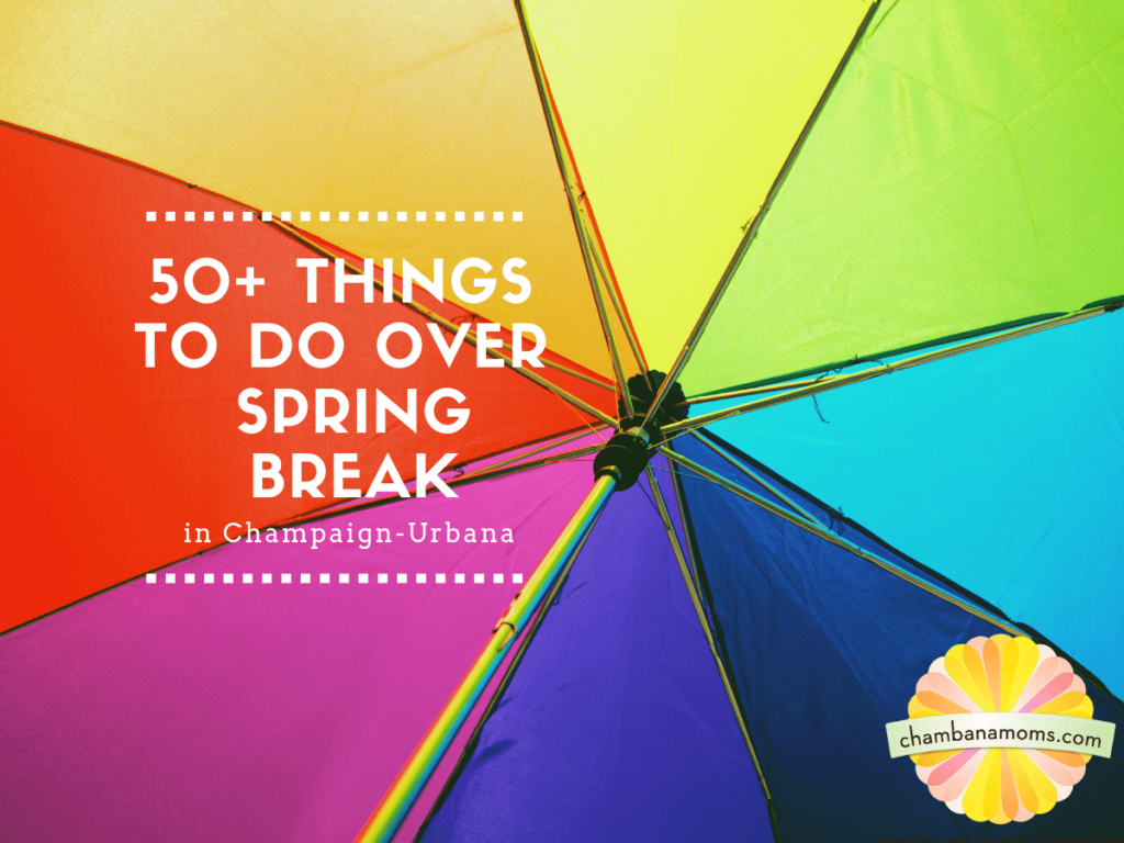 50-things-to-do-over-spring-break-in-champaign-urbana