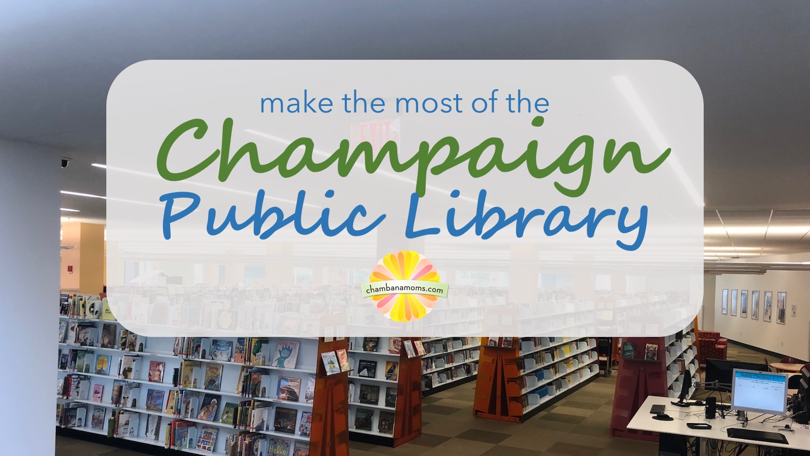 Top 10 Reasons to Visit the Champaign Public Library | ChambanaMoms.com